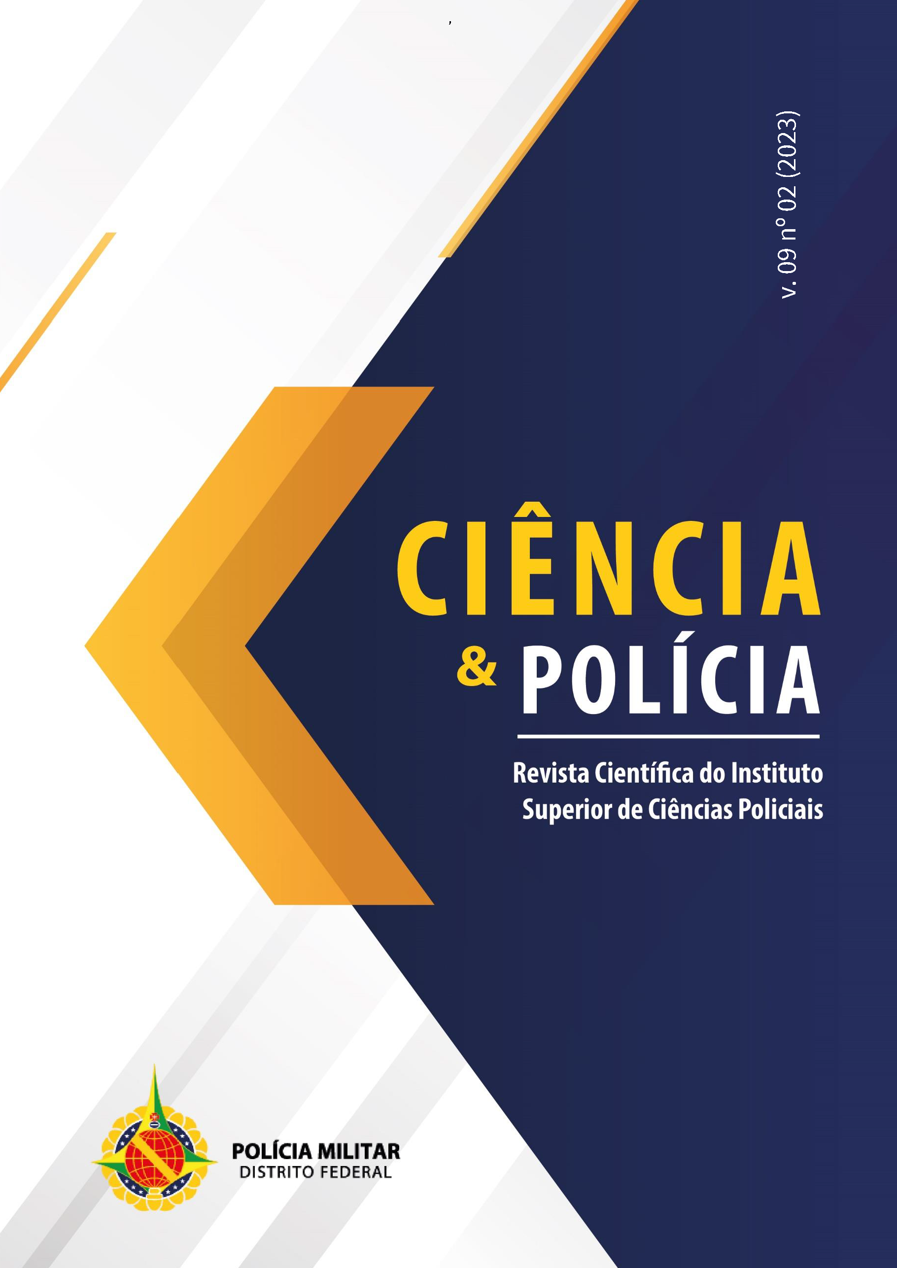 					Ver Vol. 9 Núm. 2 (2023): Revista Ciência & Polícia
				
